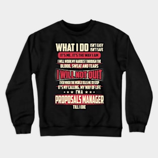 Proposals Manager What i Do Crewneck Sweatshirt